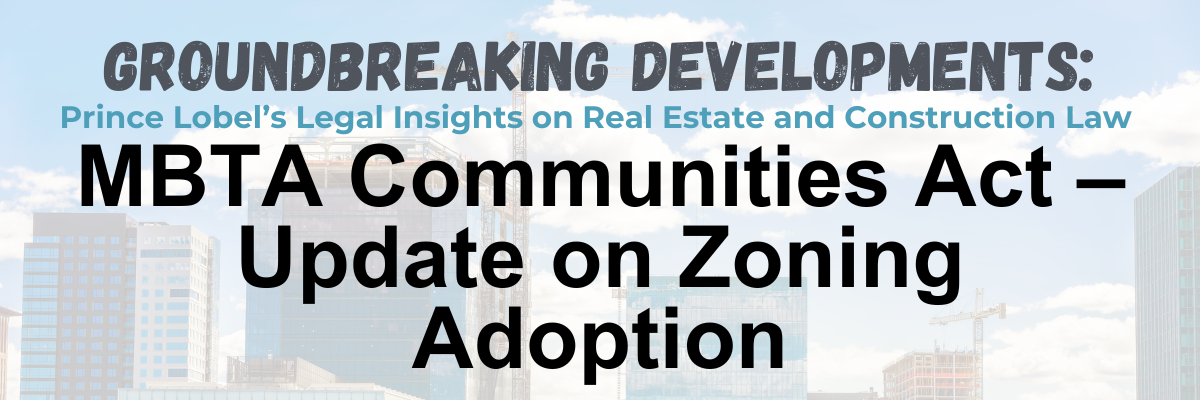 MBTA Communities Act – Update On Zoning Adoption - Prince Lobel Tye LLP